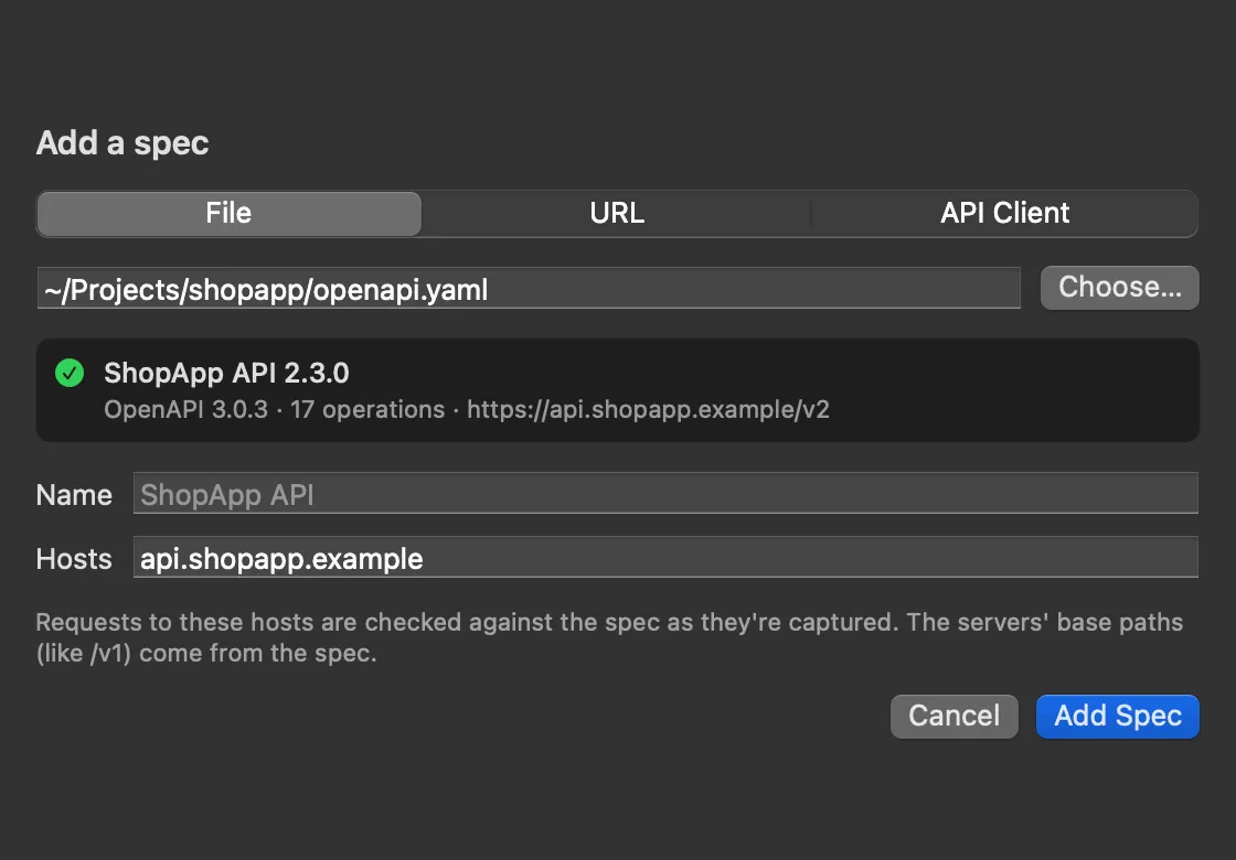 The Add a spec sheet: File, URL and API Client tabs with File selected, the path ~/Projects/shopapp/openapi.yaml with a Choose button, a green check with ShopApp API 2.3.0, OpenAPI 3.0.3, 17 operations, https://api.shopapp.example/v2, then Name and Hosts fields with api.shopapp.example, and Cancel and Add Spec buttons.