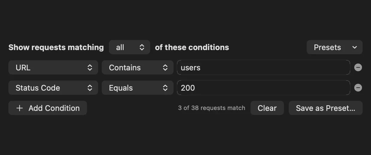 The multiple filters panel: Show requests matching all of these conditions, with URL Contains users and Status Code Equals 200, and the Add Condition, Clear and Save as Preset buttons